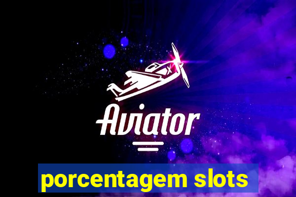 porcentagem slots